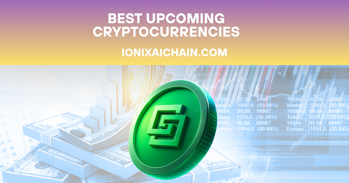 Best Upcoming Cryptocurrencies