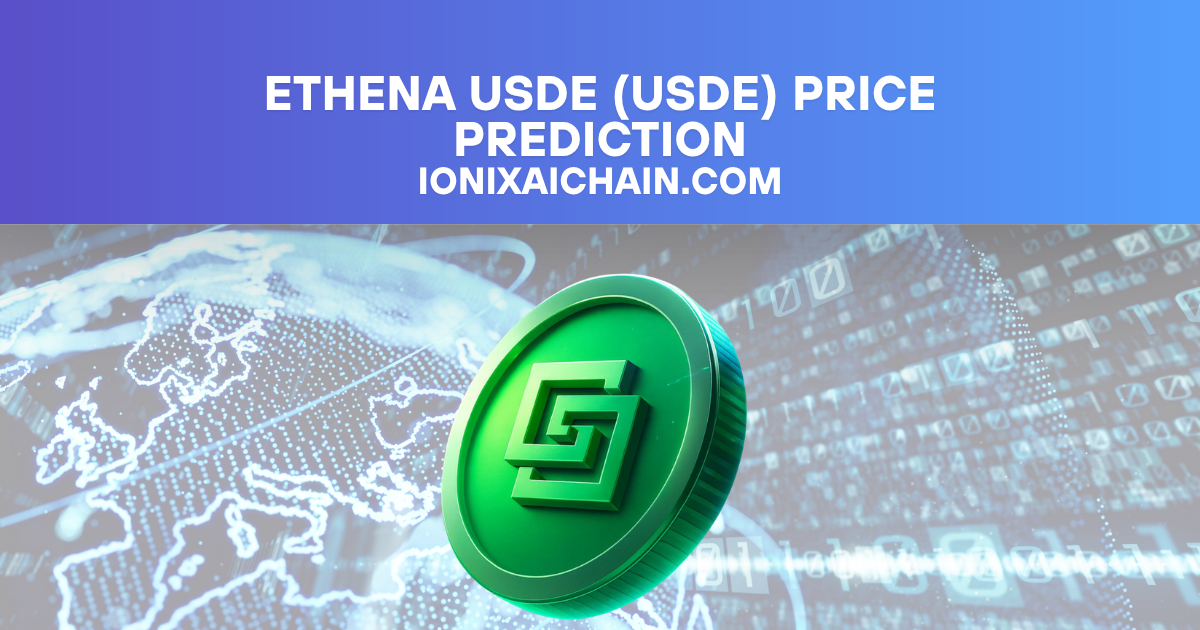 Ethena USDe (USDE) Price Prediction